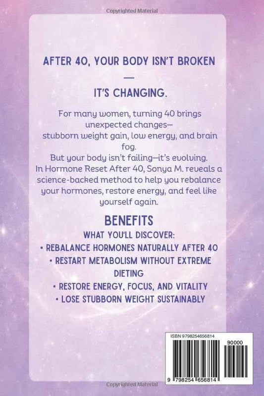 Hormone Reset After 40: Master your metabolism and reclaim your energy with science-backed hormonal synchronization
